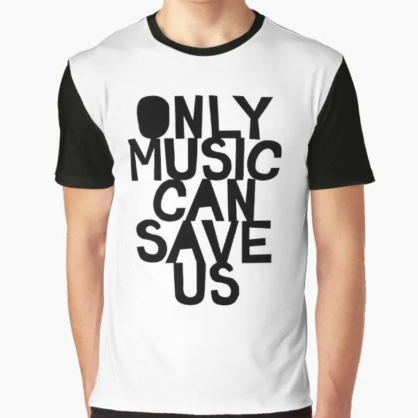 "Only Music Can Save Us!" Graphic Typography T-Shirt